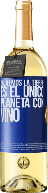 29,95 € | Vino Blanco Edición WHITE Salvemos la tierra. Es el único planeta con vino Etiqueta Azul. Etiqueta personalizable Vino joven Cosecha 2025 Verdejo