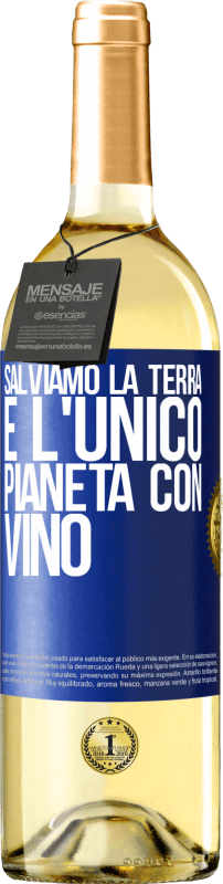 29,95 € | Vino bianco Edizione WHITE Salviamo la terra. È l'unico pianeta con vino Etichetta Blu. Etichetta personalizzabile Vino giovane Raccogliere 2024 Verdejo