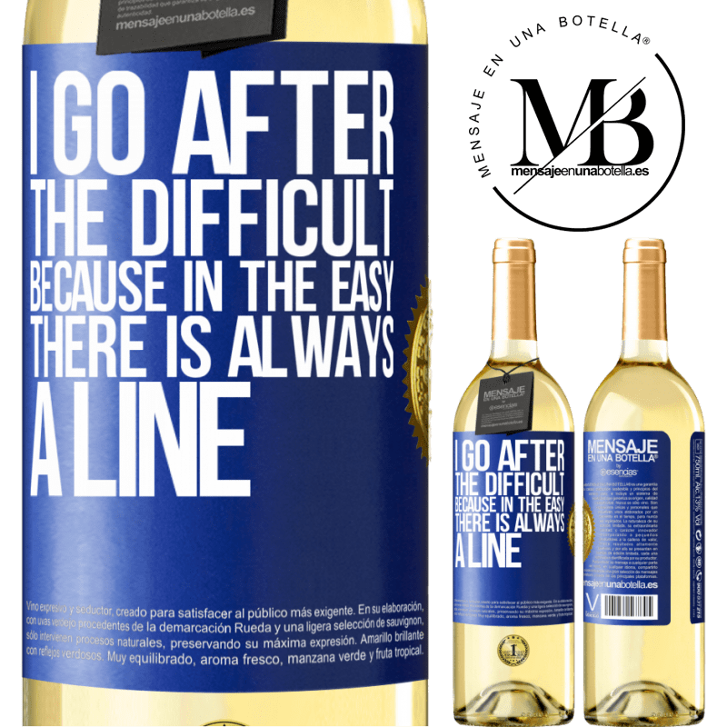 29,95 € Free Shipping | White Wine WHITE Edition I go after the difficult, because in the easy there is always a line Blue Label. Customizable label Young wine Harvest 2022 Verdejo
