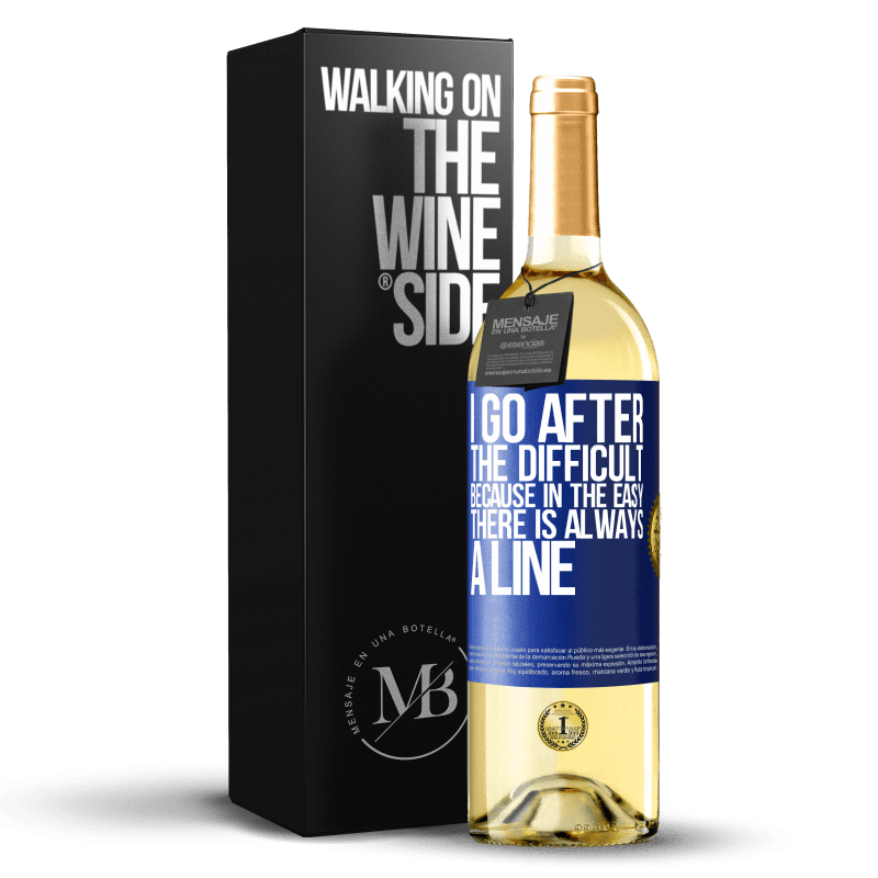 24,95 € Free Shipping | White Wine WHITE Edition I go after the difficult, because in the easy there is always a line Blue Label. Customizable label Young wine Harvest 2021 Verdejo