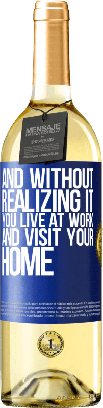 29,95 € | Белое вино Издание WHITE И не осознавая этого, вы живете на работе и посещаете свой дом Синяя метка. Настраиваемая этикетка Молодое вино Урожай 2023 Verdejo
