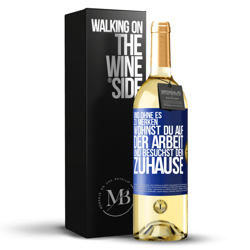 24,95 € Kostenloser Versand | Weißwein WHITE Ausgabe Und ohne es zu merken, wohnen Sie bei der Arbeit und besuchen Ihr Zuhause Blaue Markierung. Anpassbares Etikett Junger Wein Ernte 2021 Verdejo