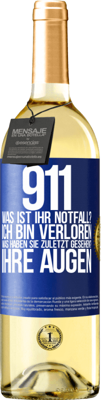 29,95 € Kostenloser Versand | Weißwein WHITE Ausgabe 911, was ist Ihr Notfall? Ich bin verloren. Was haben Sie zuletzt gesehen? Ihre Augen Blaue Markierung. Anpassbares Etikett Junger Wein Ernte 2023 Verdejo
