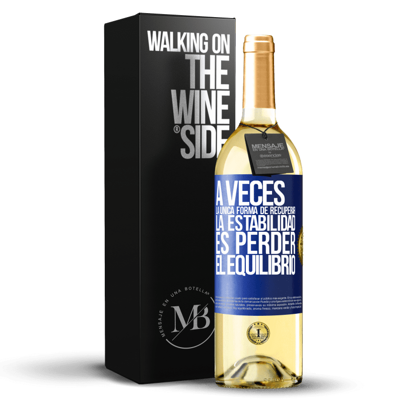 29,95 € Envío gratis | Vino Blanco Edición WHITE A veces, la única forma de recuperar la estabilidad, es perder el equilibrio Etiqueta Azul. Etiqueta personalizable Vino joven Cosecha 2024 Verdejo