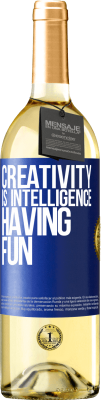 29,95 € Free Shipping | White Wine WHITE Edition Creativity is intelligence having fun Blue Label. Customizable label Young wine Harvest 2025 Verdejo