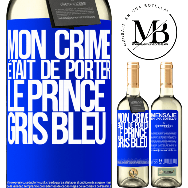 «Mon crime était de porter le prince gris bleu» Édition WHITE