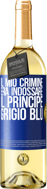 29,95 € | Vino bianco Edizione WHITE Il mio crimine era indossare il principe grigio blu Etichetta Blu. Etichetta personalizzabile Vino giovane Raccogliere 2023 Verdejo