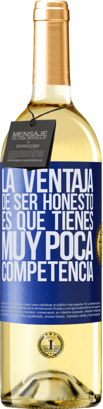 29,95 € | Vino Blanco Edición WHITE La ventaja de ser honesto es que tienes muy poca competencia Etiqueta Azul. Etiqueta personalizable Vino joven Cosecha 2024 Verdejo