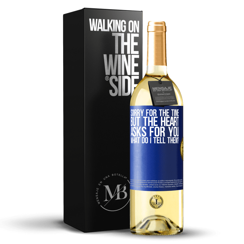29,95 € Free Shipping | White Wine WHITE Edition Sorry for the time, but the heart asks for you. What do I tell them? Blue Label. Customizable label Young wine Harvest 2025 Verdejo
