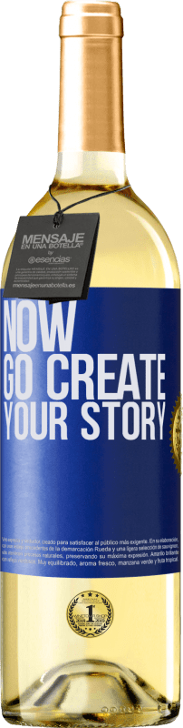 29,95 € | Weißwein WHITE Ausgabe Now, go create your story Blaue Markierung. Anpassbares Etikett Junger Wein Ernte 2023 Verdejo