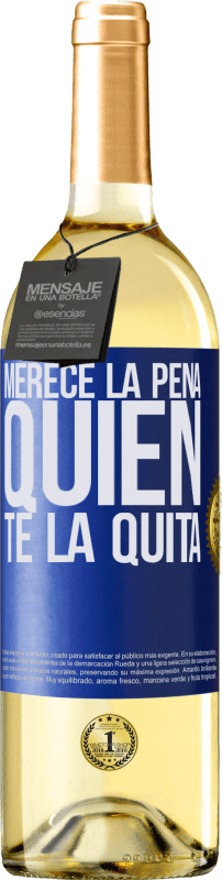 29,95 € Envío gratis | Vino Blanco Edición WHITE Merece la pena quien te la quita Etiqueta Azul. Etiqueta personalizable Vino joven Cosecha 2025 Verdejo
