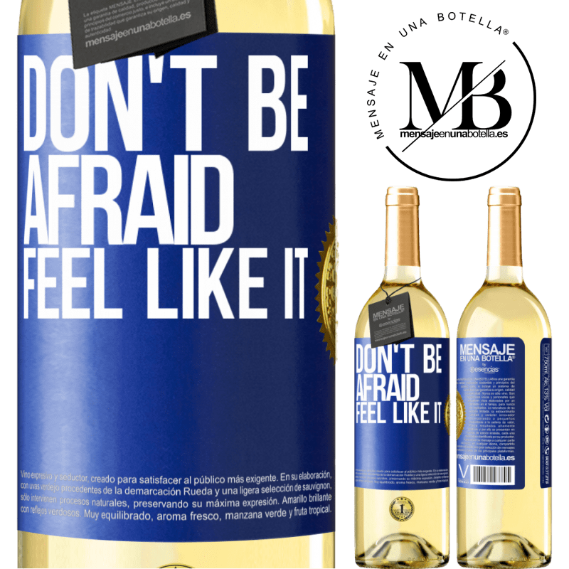 29,95 € Free Shipping | White Wine WHITE Edition Don't be afraid, feel like it Blue Label. Customizable label Young wine Harvest 2025 Verdejo