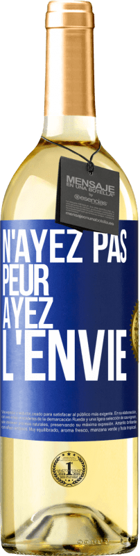 29,95 € Envoi gratuit | Vin blanc Édition WHITE N'ayez pas peur, ayez l'envie Étiquette Bleue. Étiquette personnalisable Vin jeune Récolte 2025 Verdejo
