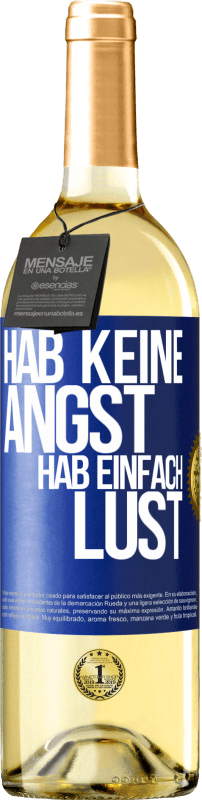 29,95 € | Weißwein WHITE Ausgabe Hab keine Angst, hab einfach Lust Blaue Markierung. Anpassbares Etikett Junger Wein Ernte 2024 Verdejo