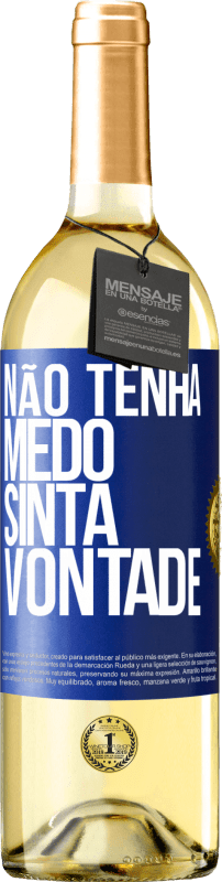 29,95 € | Vinho branco Edição WHITE Não tenha medo, sinta vontade Etiqueta Azul. Etiqueta personalizável Vinho jovem Colheita 2023 Verdejo