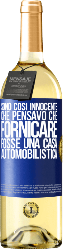 29,95 € Spedizione Gratuita | Vino bianco Edizione WHITE Sono così innocente che pensavo che fornicare fosse una casa automobilistica Etichetta Blu. Etichetta personalizzabile Vino giovane Raccogliere 2024 Verdejo