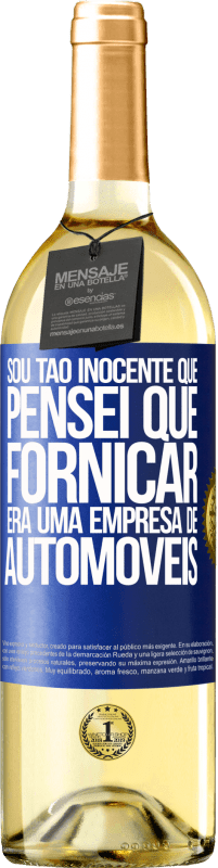 29,95 € | Vinho branco Edição WHITE Sou tão inocente que pensei que fornicar era uma empresa de automóveis Etiqueta Azul. Etiqueta personalizável Vinho jovem Colheita 2024 Verdejo