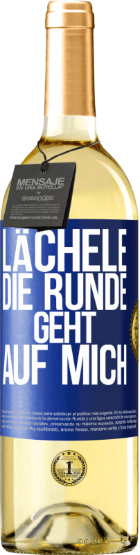 Kostenloser Versand | Weißwein WHITE Ausgabe Lächele, die Runde geht auf mich Blaue Markierung. Anpassbares Etikett Junger Wein Ernte 2023 Verdejo