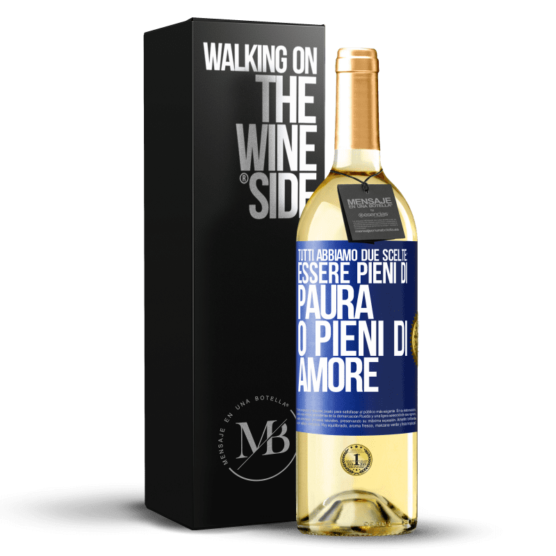 29,95 € Spedizione Gratuita | Vino bianco Edizione WHITE Tutti abbiamo due scelte: essere pieni di paura o pieni di amore Etichetta Blu. Etichetta personalizzabile Vino giovane Raccogliere 2024 Verdejo