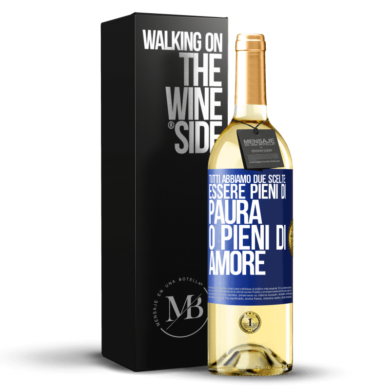 29,95 € Spedizione Gratuita | Vino bianco Edizione WHITE Tutti abbiamo due scelte: essere pieni di paura o pieni di amore Etichetta Blu. Etichetta personalizzabile Vino giovane Raccogliere 2025 Verdejo