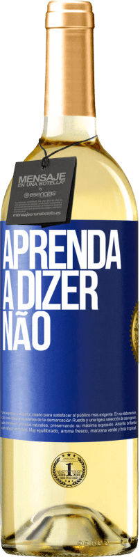 29,95 € | Vinho branco Edição WHITE Aprenda a dizer não Etiqueta Azul. Etiqueta personalizável Vinho jovem Colheita 2024 Verdejo