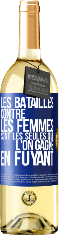 29,95 € | Vin blanc Édition WHITE Les batailles contre les femmes sont les seules que l'on gagne en fuyant Étiquette Bleue. Étiquette personnalisable Vin jeune Récolte 2024 Verdejo