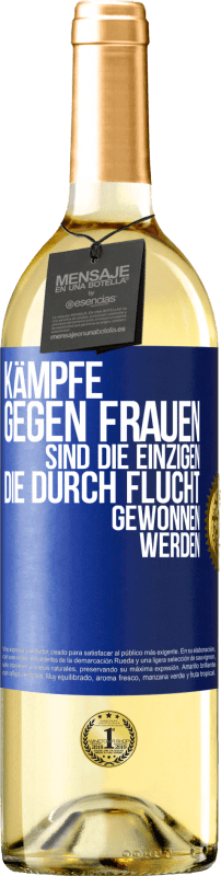 29,95 € | Weißwein WHITE Ausgabe Kämpfe gegen Frauen sind die einzigen, die durch Flucht gewonnen werden Blaue Markierung. Anpassbares Etikett Junger Wein Ernte 2024 Verdejo