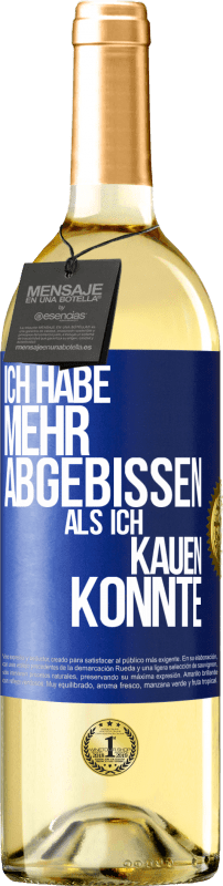 29,95 € | Weißwein WHITE Ausgabe Ich habe mehr abgebissen als ich kauen konnte Blaue Markierung. Anpassbares Etikett Junger Wein Ernte 2024 Verdejo