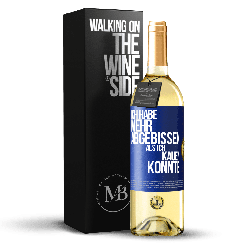 29,95 € Kostenloser Versand | Weißwein WHITE Ausgabe Ich habe mehr abgebissen als ich kauen konnte Blaue Markierung. Anpassbares Etikett Junger Wein Ernte 2024 Verdejo