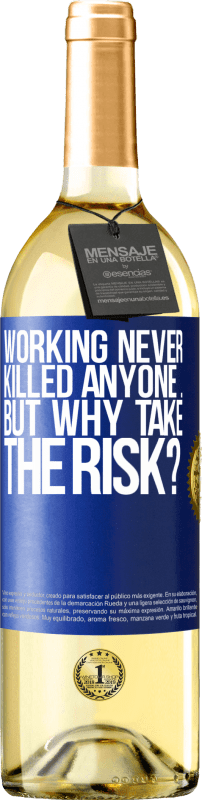 29,95 € Бесплатная доставка | Белое вино Издание WHITE Работа никогда никого не убивала ... но зачем рисковать? Синяя метка. Настраиваемая этикетка Молодое вино Урожай 2023 Verdejo