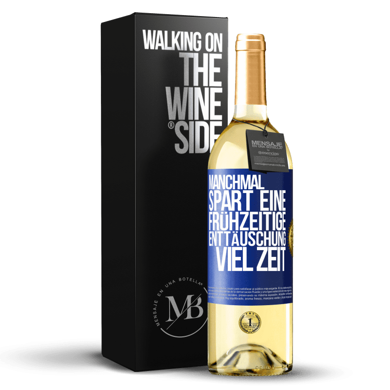 29,95 € Kostenloser Versand | Weißwein WHITE Ausgabe Manchmal spart eine frühzeitige Enttäuschung viel Zeit Blaue Markierung. Anpassbares Etikett Junger Wein Ernte 2023 Verdejo