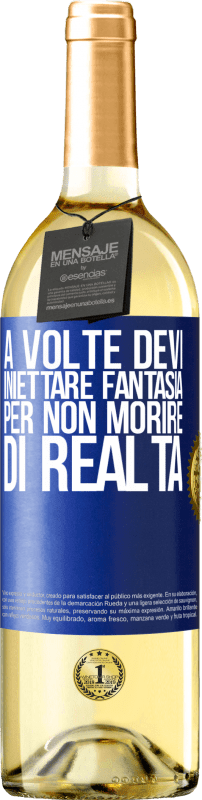 29,95 € | Vino bianco Edizione WHITE A volte devi iniettare fantasia per non morire di realtà Etichetta Blu. Etichetta personalizzabile Vino giovane Raccogliere 2024 Verdejo