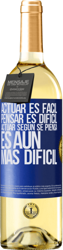 29,95 € | Vino Blanco Edición WHITE Actuar es fácil, pensar es difícil. Actuar según se piensa es aún más difícil Etiqueta Azul. Etiqueta personalizable Vino joven Cosecha 2024 Verdejo