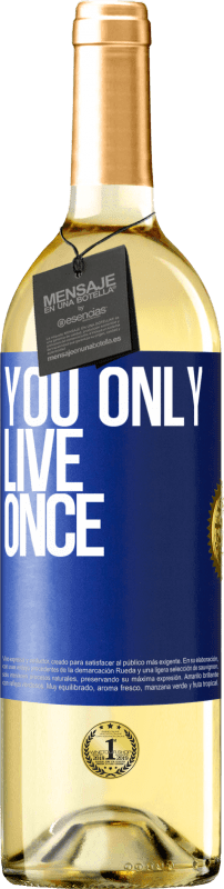 29,95 € | Белое вино Издание WHITE Живем один раз Синяя метка. Настраиваемая этикетка Молодое вино Урожай 2023 Verdejo