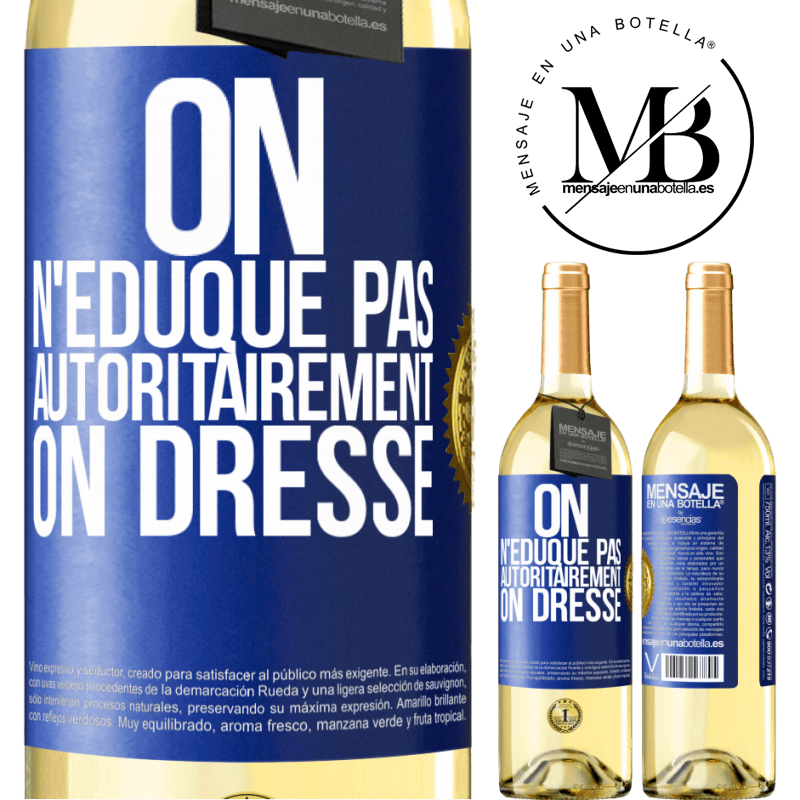 29,95 € Envoi gratuit | Vin blanc Édition WHITE On n'éduque pas autoritairement, on dresse Étiquette Bleue. Étiquette personnalisable Vin jeune Récolte 2025 Verdejo