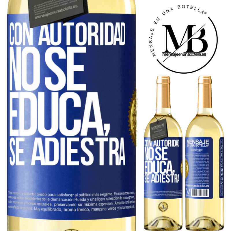 29,95 € Envoi gratuit | Vin blanc Édition WHITE Avec une autorité que vous n'éduquez pas, vous formez Étiquette Bleue. Étiquette personnalisable Vin jeune Récolte 2022 Verdejo
