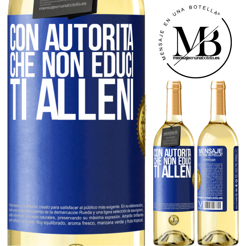 29,95 € Spedizione Gratuita | Vino bianco Edizione WHITE Con autorità che non educi, ti alleni Etichetta Blu. Etichetta personalizzabile Vino giovane Raccogliere 2025 Verdejo