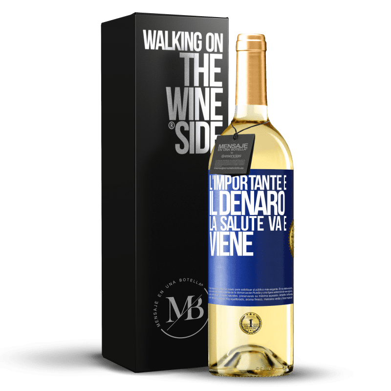 29,95 € Spedizione Gratuita | Vino bianco Edizione WHITE L'importante è il denaro, la salute va e viene Etichetta Blu. Etichetta personalizzabile Vino giovane Raccogliere 2024 Verdejo