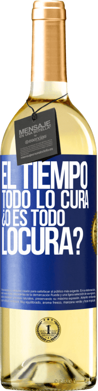 29,95 € | 白ワイン WHITEエディション El tiempo todo lo cura, ¿o es todo locura? 青いタグ. カスタマイズ可能なラベル 若いワイン 収穫 2023 Verdejo