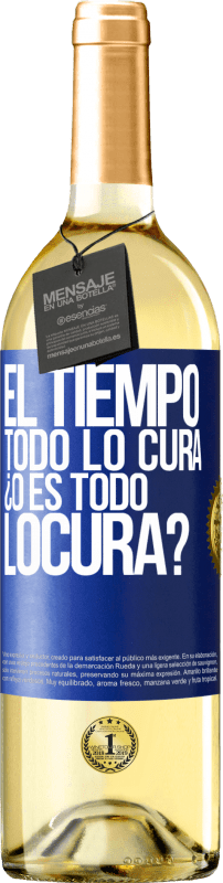 29,95 € | 白葡萄酒 WHITE版 El tiempo todo lo cura, ¿o es todo locura? 蓝色标签. 可自定义的标签 青年酒 收成 2024 Verdejo