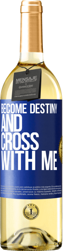24,95 € Free Shipping | White Wine WHITE Edition Become destiny and cross with me Blue Label. Customizable label Young wine Harvest 2021 Verdejo