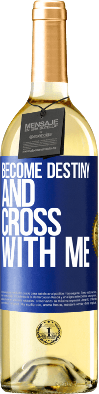 29,95 € Free Shipping | White Wine WHITE Edition Become destiny and cross with me Blue Label. Customizable label Young wine Harvest 2025 Verdejo