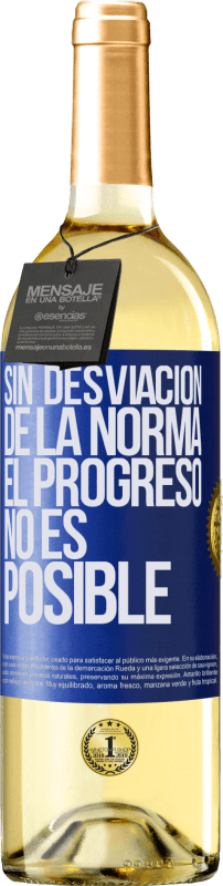 29,95 € Envío gratis | Vino Blanco Edición WHITE Sin desviación de la norma, el progreso no es posible Etiqueta Azul. Etiqueta personalizable Vino joven Cosecha 2025 Verdejo