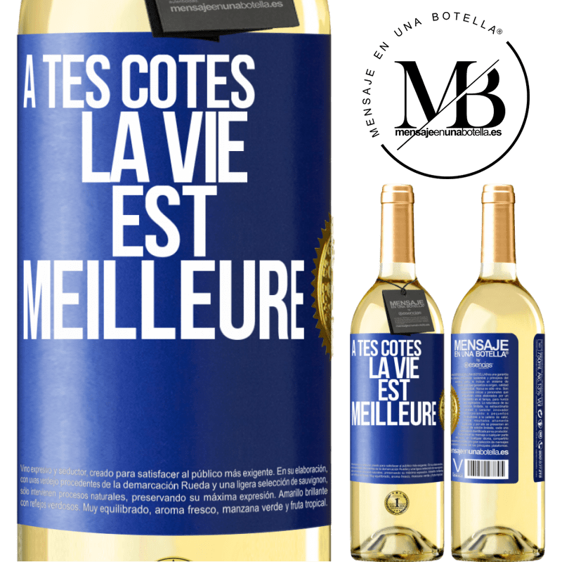 29,95 € Envoi gratuit | Vin blanc Édition WHITE À tes côtés la vie est meilleure Étiquette Bleue. Étiquette personnalisable Vin jeune Récolte 2024 Verdejo