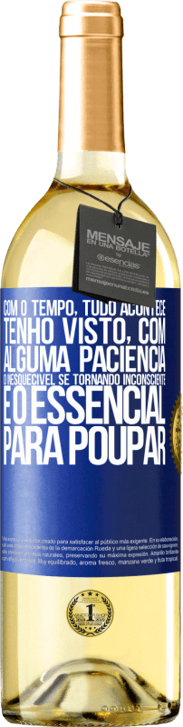 29,95 € | Vinho branco Edição WHITE Com o tempo, tudo acontece. Tenho visto, com alguma paciência, o inesquecível se tornando inconsciente e o essencial para Etiqueta Azul. Etiqueta personalizável Vinho jovem Colheita 2024 Verdejo