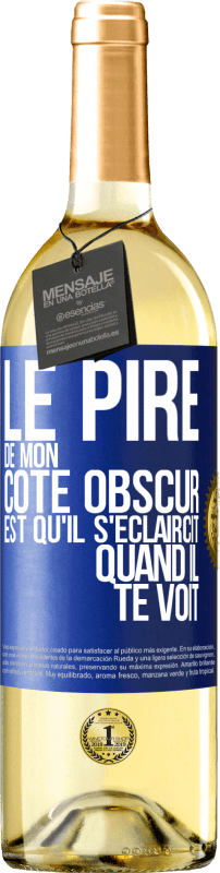 29,95 € | Vin blanc Édition WHITE Le pire de mon côté obscur est qu'il s'éclaircit quand il te voit Étiquette Bleue. Étiquette personnalisable Vin jeune Récolte 2023 Verdejo