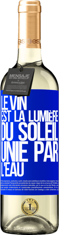 29,95 € | Vin blanc Édition WHITE Le vin est la lumière du soleil, unie par l'eau Étiquette Bleue. Étiquette personnalisable Vin jeune Récolte 2025 Verdejo