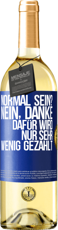 29,95 € | Weißwein WHITE Ausgabe Normal sein? Nein, danke. Dafür wird nur sehr wenig gezahlt Blaue Markierung. Anpassbares Etikett Junger Wein Ernte 2024 Verdejo