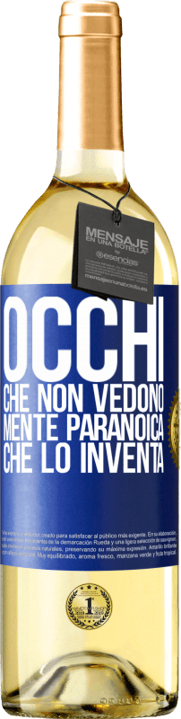 29,95 € | Vino bianco Edizione WHITE Occhi che non vedono, mente paranoica che lo inventa Etichetta Blu. Etichetta personalizzabile Vino giovane Raccogliere 2024 Verdejo