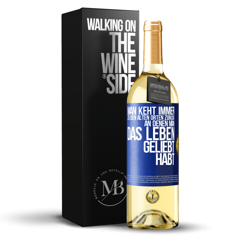 29,95 € Kostenloser Versand | Weißwein WHITE Ausgabe Man keht immer zu den alten Orten zurück, an denen man das Leben geliebt habt Blaue Markierung. Anpassbares Etikett Junger Wein Ernte 2023 Verdejo